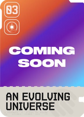Bild med texten ”Coming Soon” (”kommer snart”) och ”An Evolving Universe” (”ett ständigt växande universum”)