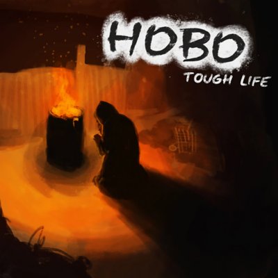 Hobo: Tough Life