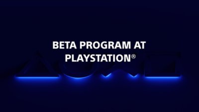 Beta Program at PlayStation