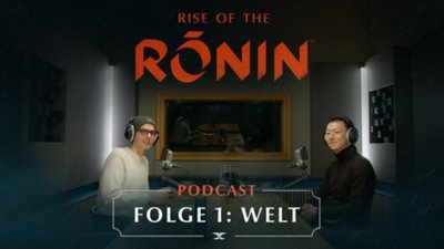 Rise of the Ronin: Der Podcast - Folge 1 - Die Welt