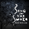 Song In The Smoke Rekindled – обкладинка