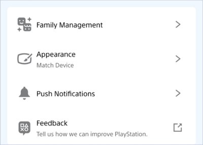 Screenshot of the PS Family app's. The settings icon, which is the third icon from the left at the bottom of the screen, has been selected. The screen displays the following settings options: Family Management, appearance, Push Notifications, Feedback, PlayStation, Account Information, Service Status, Support, app and Legal Info, app License Agreement, Intellectual Property Notices, Privacy Policy, Terms of Service and User Agreement, About Us, Data You Provide, and app Build Version.