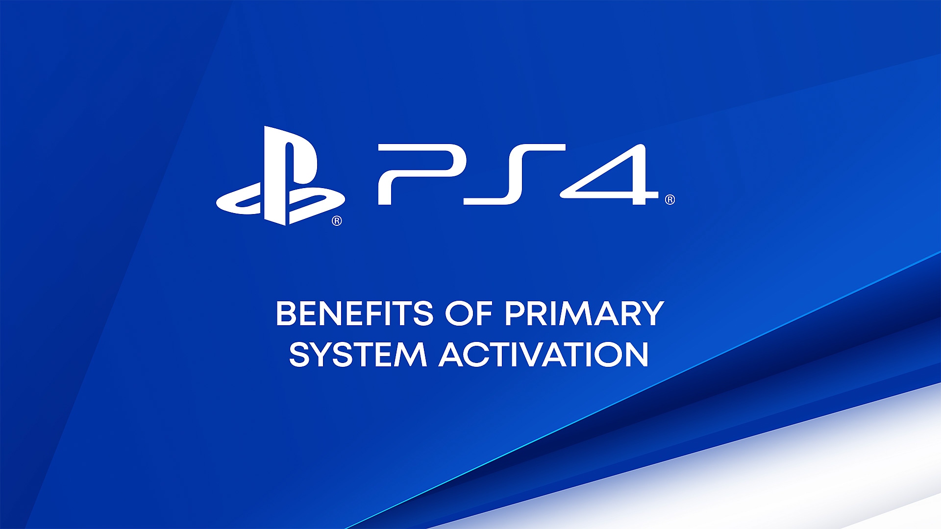 Video of primary PS4 activation benefits