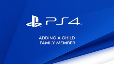 Adding a child family member on PS4 console