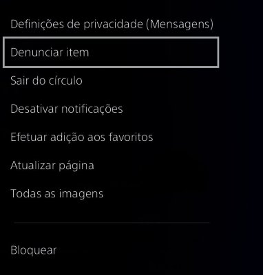 Ecrã de troca de mensagens da PS4 com a opção Denunciar realçada.