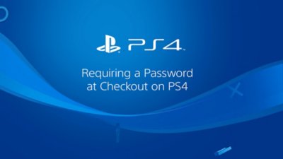 Solicitare parolă la finalizarea cumpărăturilor pe PS4