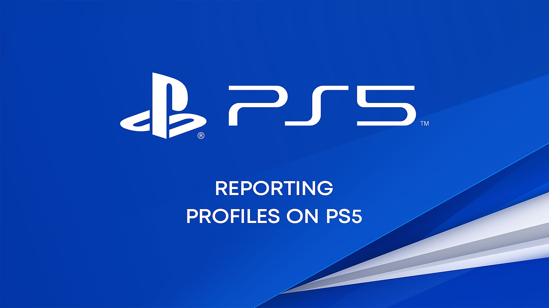 Reporting profiles on PS5 console
