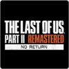 The Last of Us Part II Remastered「NO RETURN」